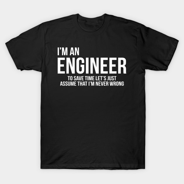 Im An Engineer Tee T-Shirt by Happy Tees